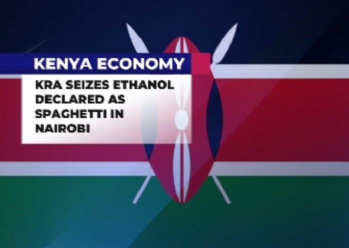 Kenya authorities intercept shipment of smuggled ethanol declared as imported Spaghetti