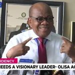 OLISA AGBAKOBA LISTS QUALITIES NEEDED IN NIGERIA'S NEXT PRESIDENT
