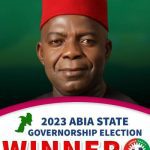 INEC DECLARES ALEX OTTI OF LABOUR WINNER OF ABIA STATE GOVERNORSHIP ELECTION